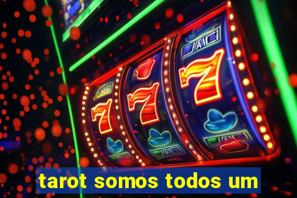 tarot somos todos um